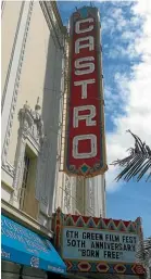  ??  ?? The Castro, ‘‘The centre of the gay universe in America today.’’