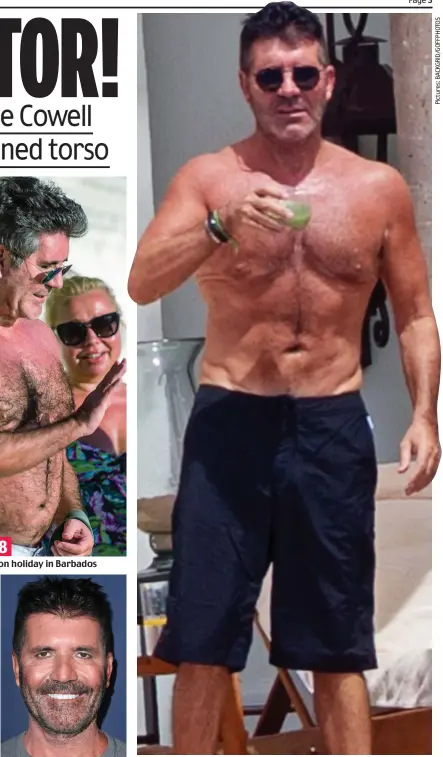  ??  ?? Rounded figure: Cowell on holiday in Barbados Changing face: In Hollywood last year and, above, this August New look: Cowell sips a green juice on holiday in Mexico this week