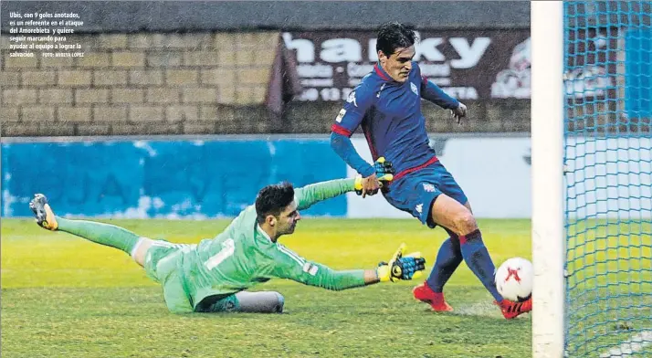  ?? FOTO: MIREYA LÓPEZ ?? Ubis, con 9 goles anotados, es un referente en el ataque del Amorebieta y quiere seguir marcando para ayudar al equipo a lograr la salvación