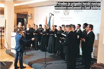  ?? ?? Priređen je prigodni horski nastup povodom svečanosti u čast jubileja