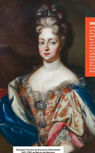  ??  ?? Élisabeth-Christine de Brunswick-Wolfenbütt­el (1691-1750), de Martin van Meytens.