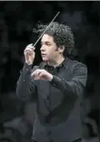  ?? Vern Evans ?? Gustavo Dudamel will make his PSO debut this weekend.