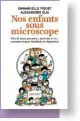  ??  ?? à lire Nos enfants sous microscope, par Emmanuelle Piquet et Alessandro Elia, éditions Payot, 20 €.