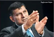  ??  ?? Raghuram Rajan