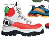  ??  ?? Boot, MSGM Sneaker, Balenciaga