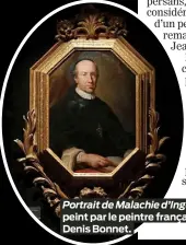  ?? ?? Portrait de Malachie d’Inguimbert, peint par le peintre français Denis Bonnet.