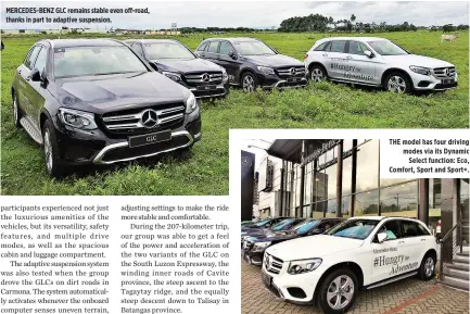  ??  ?? MERCEDES-BENZ GLC remains stable even off-road, thanks in part to adaptive suspension. THE model has four driving modes via its Dynamic Select function: Eco, Comfort, Sport and Sport+.