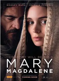  ?? (Transmissi­on Films) ?? THE WEINSTEIN Company’s ‘Mary Magdalene’ is set to open in the UK in March, but the US release date remains in doubt.