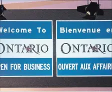  ?? JULIE JOCSAK
THE ST. CATHARINES STANDARD ?? The new Welcome to Ontario Open for Business signs.
