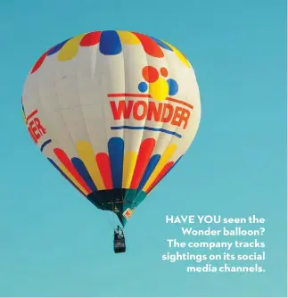  ??  ?? HAVE YOU seen the Wonder balloon? The company tracks sightings on its social media channels.