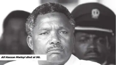  ?? ?? Ali Hassan Mwinyi died at 98.