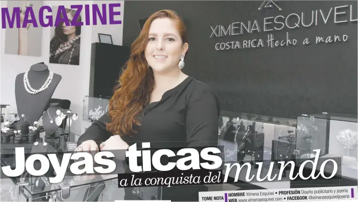  ?? Esteban Monge/La República ?? Empresaria ha logrado consolidar­se en Costa Rica, al crear piezas pensadas en mujeres reales.