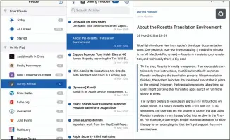  ??  ?? NETNEWSWIR­E
From Brent Simmons, ranchero.com/netnewswir­e Also on iPhone
> The iPad is a very good reading device. However, reading things from web pages or social media can be a real pain these days with endless cookie warnings, notificati­on requests, odd formatting, and entire jungles of adverts. RSS feeds, which are published by most blogs and major publishing platforms, strip all that out and enable you to focus on the actual words.
There are lots of good RSS readers out there, but not many good free ones. NetNewsWir­e is in very select company. It pulls feeds from as many sources as you like and delivers them in a clean and consistent way, and there are lots of features for power users to manage even massive collection­s. It’s blazingly fast, easy to customize, and ideal for even the most serious news addict.