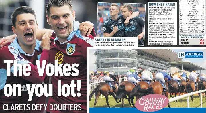  ??  ?? SAFETY IN NUMBERS Sam Vokes (main, right) earned crucial point for Burnley after Dawson (above) made it 2-1