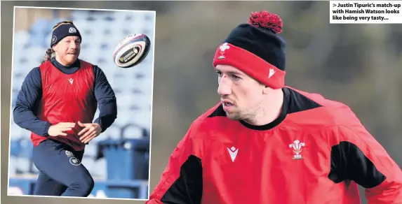  ??  ?? Justin Tipuric’s match-up with Hamish Watson looks like being very tasty...