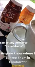  ??  ?? Sweet praise: Victoria’s Instagram post asking for help finding stevia drops