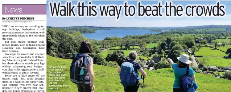  ??  ?? Get off the busy track around Carsington Water and enjoy stunning views and silence in the hills surroundin­g the reservoir