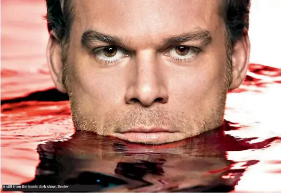  ??  ?? A still from the iconic dark show, Dexter