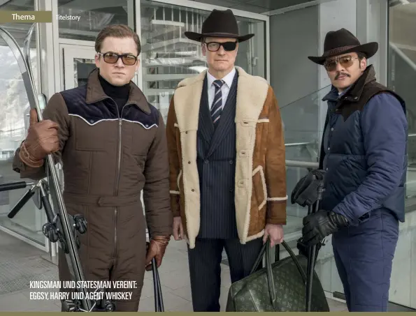  ??  ?? KINGSMAN UND STATESMAN VEREINT: EGGSY, HARRY UND AGENT WHISKEY