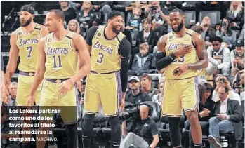  ?? /ARCHIVO. ?? Los Lakers partirán como uno de los favoritos al título al reanudarse la campaña.