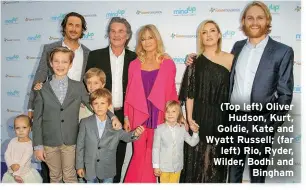  ?? ?? (Top left) Oliver
Hudson, Kurt, Goldie, Kate and Wyatt Russell; (far
left) Rio, Ryder, Wilder, Bodhi and
Bingham