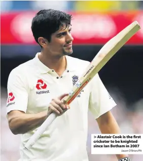  ?? Jason O’Brien/PA ?? Alastair Cook is the first cricketer to be knighted since Ian Botham in 2007