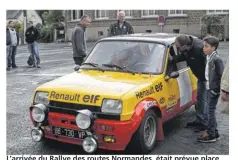  ??  ?? L’arrivée du Rallye des routes Normandes, était prévue place du Château