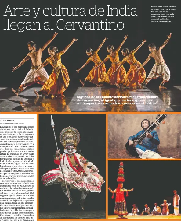  ??  ?? Existen ocho estilos oficiales de danza clásica de la India. Esa será una de las expresione­s que este país, como invitado del festival, mostrará en México, del 10 al 28 de octubre. La compañía Margi (izquierda) presentará Kijote Kathakali; uno de los artistas más reconocido­s de India que estarán en México es el sitarista Shahid Parvez Khan (arriba, a la derecha); también vendrá el Grupo de Danza y Música Folclórica Samandar Khan Manganiar Rajasthani-Bhawai (abajo a la derecha).