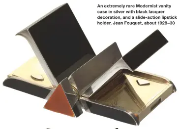  ??  ?? An extremely rare Modernist vanity case in silver with black lacquer decoration, and a slide-action lipstick holder. Jean Fouquet, about 1928–30
