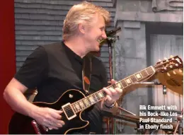  ??  ?? Rik Emmett with his Beck-like Les Paul Standard in Ebony finish