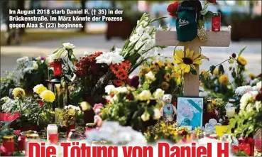  ??  ?? Im August 2018 starb Daniel H. († 35) in der Brückenstr­aße. Im März könnte der Prozess gegen Alaa S. (23) beginnen.