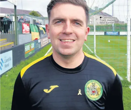  ??  ?? ● Caernarfon Town manager Sean Eardley