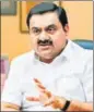  ?? REUTERS ?? Gautam Adani, chairman, Adani Group.