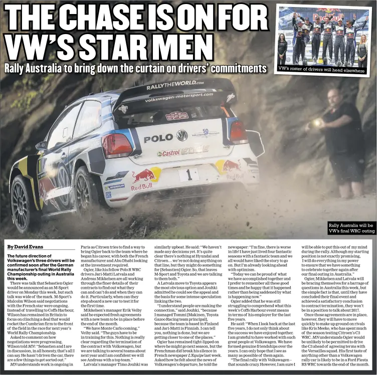  ?? Photos: mcklein-imagedatab­ase.com ?? VW’S roster of drivers will head elsewhere Rally Australia will be VW’S final WRC outing
