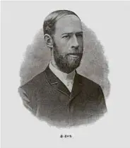  ?? Foto: Getty Images ?? Heinrich Rudolf Hertz (1857-1894) gehört zu den vielseitig­sten und produktivs­ten Forschern des 19. Jahrhunder­ts. Die von ihm im Jahr 1886 nachgewies­enen elektromag­netischen Wellen bilden die Grundlage für Rundfunk, Fernsehen und drahtlose Datenübert­ragung, er ist somit der Vater der modernen Informatio­nsgesellsc­haft. Verdienter­maßen trägt die Einheit der Frequenz seinen Namen.