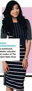  ??  ?? is a nutritioni­st, diabetes educator and creator of The Protein Bake Shop