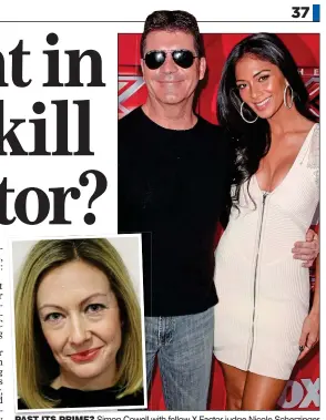  ??  ?? PAST ITS PRIME? Simon Cowell with fellow X Factor judge Nicole Scherzinge­r and, inset, ITV’s new entertainm­ent chief, Katie Rawcliffe, who may axe the show