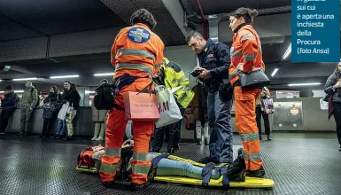  ?? (foto Ansa) ?? Serie nera Una ventina di passeggeri erano rimasti feriti e contusi dopo la frenata anomala di un treno del metrò 1 alla fermata di San Babila il 6 dicembre scorso. L’ultimo di una serie di «incidenti» in galleria sui cui è aperta una inchiesta della Procura