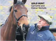  ??  ?? GOLD HUNT Cyrname and trainer Nicholls