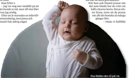  ??  ?? Elsa föddes den 22 juli i år.