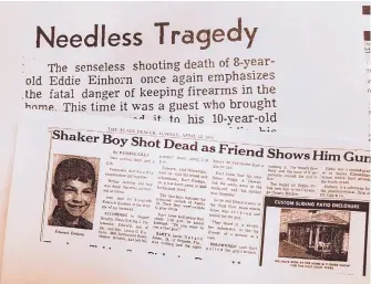  ??  ?? News clippings from the Cleveland Plain Dealer detail the April 11, 1970, accidental shooting death of Eddie Einhorn, 8, of Shaker Heights, Ohio. His sister, Dr. Barbara Einhorn, is an Albuquerqu­e dermatolog­ist.