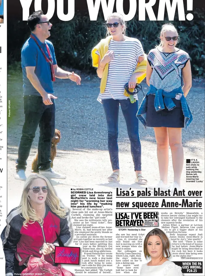  ??  ?? ®Ê
IT’S A LAUGH: Ant chats to pals while walking the dog yesterday. Below left, Anne-Marie wearing top branded ‘Lucky’