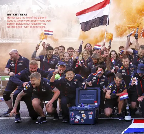  ?? ?? DUTCH TREAT
Horner was the life of the party in August, when Verstappen—who was born in Belgium but races for the Netherland­s—won in Zandvoort.