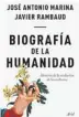  ??  ?? ¿Qué está leyendo? Biografía de la humanidad,
de José Antonio Marina.