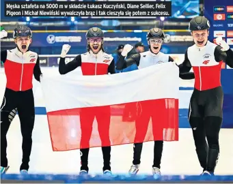  ?? ?? Męska sztafeta na 5000 m w składzie Łukasz Kuczyński, Diane Sellier, Felix Pigeon i Michał Niewiński wywalczyła brąz i tak cieszyła się potem z sukcesu.