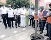  ?? ?? CM inspects desilting of a drain in Chennai