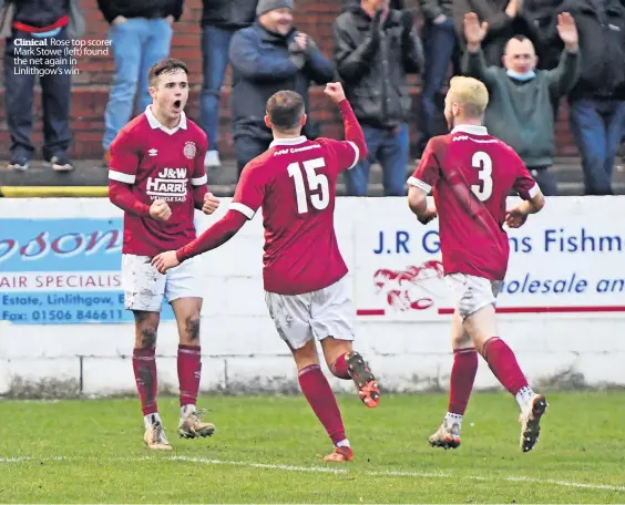  ?? ?? Clinical Rose top scorer Mark Stowe (left) found the net again in Linlithgow’s win