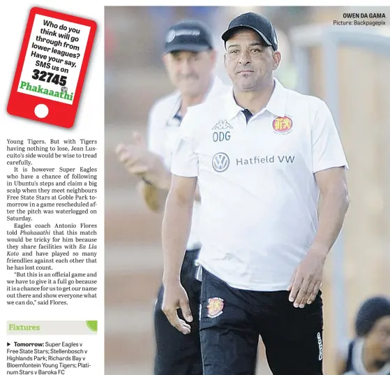  ?? Picture: Backpagepi­x ?? OWEN DA GAMA