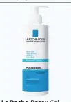  ??  ?? La Roche-Posay Gel (26,75 €/400 ml).