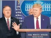  ?? AP/ FILE ?? US secretary of state Mike Pompeo (left) with President Donald Trump during a briefing at the White House in Washington, DC.